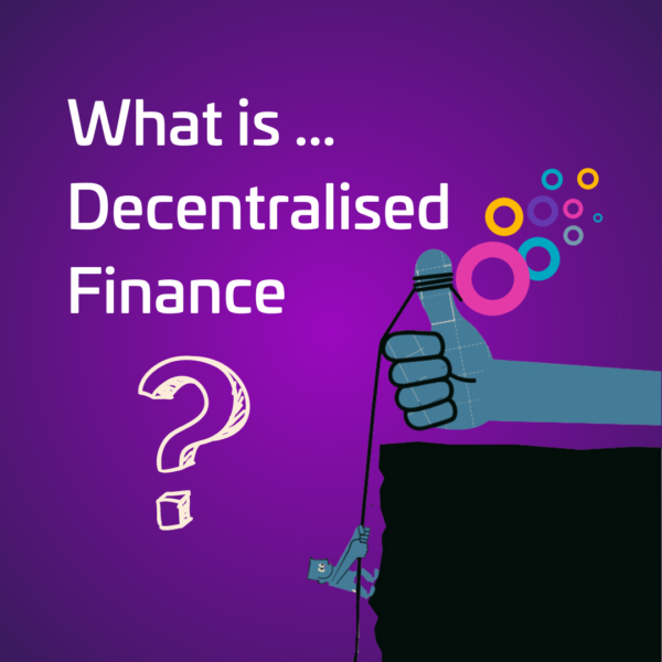 Understanding decentralised finance
