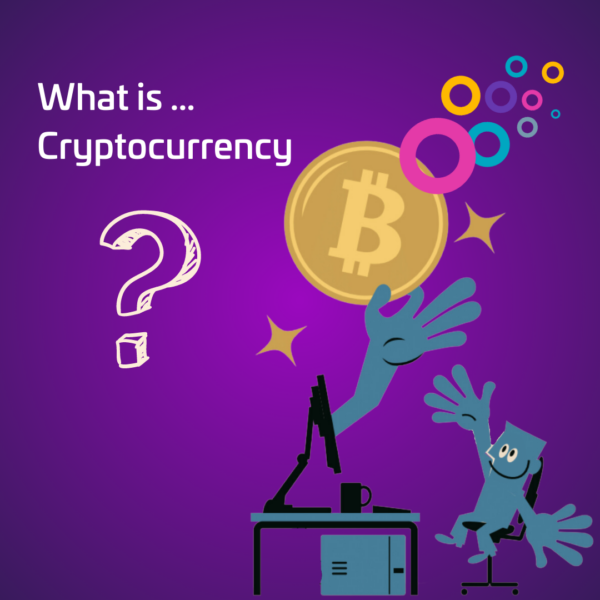 Crypto 101. What is…cryptocurrency?